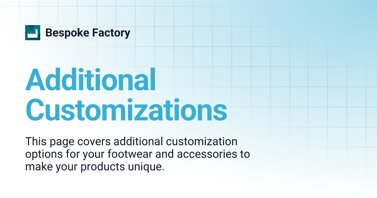 Additional Customizations | Bespoke Factory