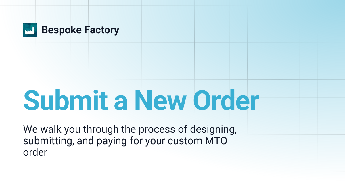 Submit a New Order | Bespoke Factory